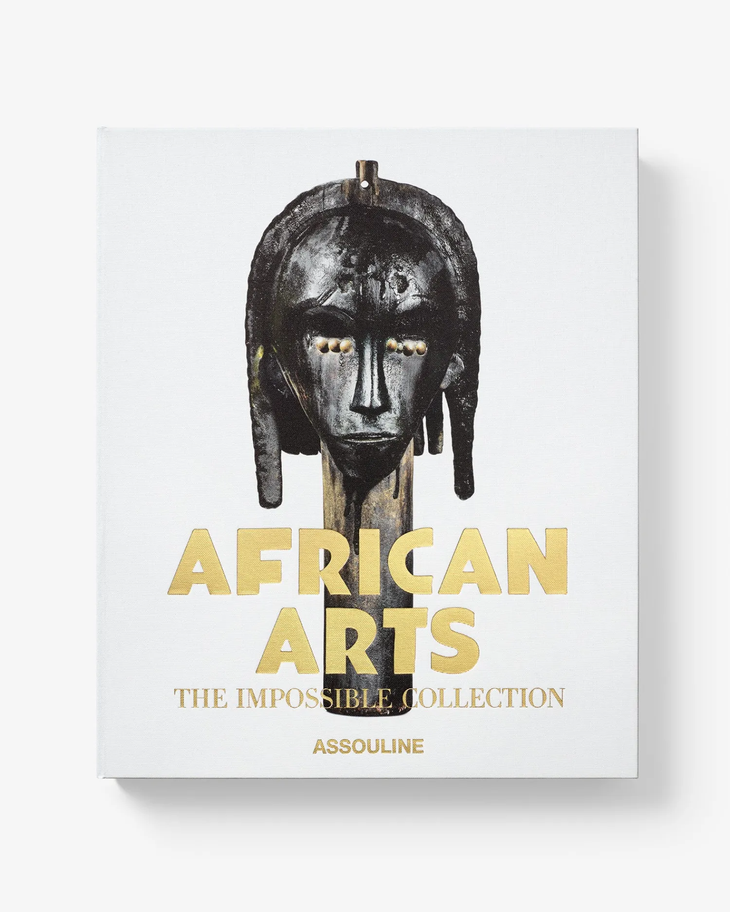 African Arts: The Impossible Collection^ASSOULINE