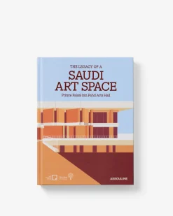 The Legacy of a Saudi Art Space: Prince Faisal bin Fahd Arts Hall^ASSOULINE Outlet